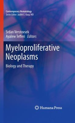 Myeloproliferative Neoplasms : Biology and Therapy