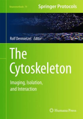 The Cytoskeleton : Imaging, Isolation, and Interaction