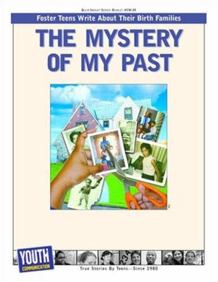 CW24. the Mystery of My Past : Foster Teens Write about Their Birth Families