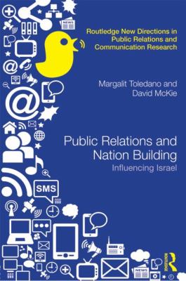 Public Relations and Nation Building : Influencing Israel
