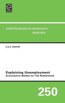 Explaining Unemployment : Econometric Models for the Netherlands