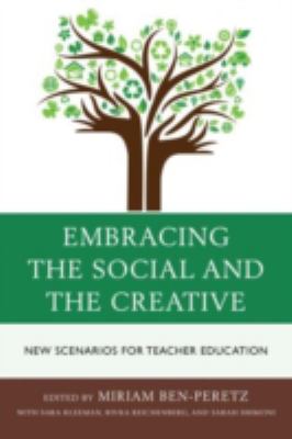 Embracing the Social and the Creative : New Scenarios for Teacher Education