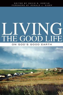Living the Good Life on God's Good Earth