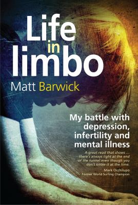 Life in Limbo : My Battle with Depression, Infertility and Mental Illness