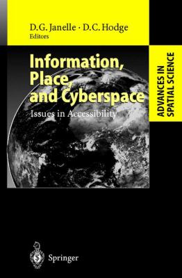 Information, Place, and Cyberspace : Issues in Accessibility