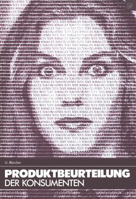 Produktbeurteilung der Konsumenten : Eine Psychologische Theorie der Informationsverarbeitung