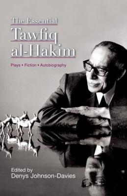 The Essential Tawfiq Al-Hakim