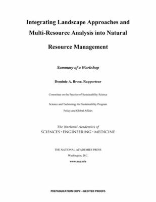 Integrating Landscape Approaches and Multi-Resource Analysis into Natural Resource Management : Summary of a Workshop
