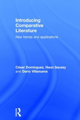 Introducing Comparative Literature : New Trends and Applications