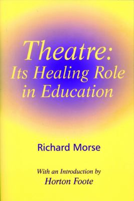 Theatre : Its Healing Role in Education