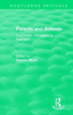 Parents and Schools (1993) : Customers, Managers or Partners?