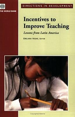 Incentives to Improve Teaching : Lessons from Latin America