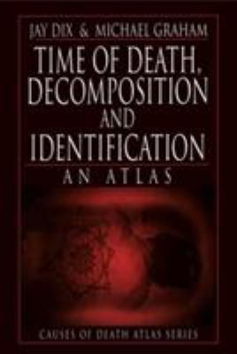 Time of Death, Decomposition and Identification : An Atlas