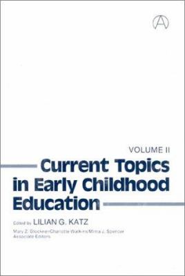 Current Topics in Early Childhood Education