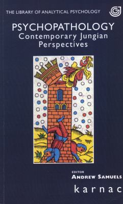 Psychopathology : Contemporary Jungian Perspectives