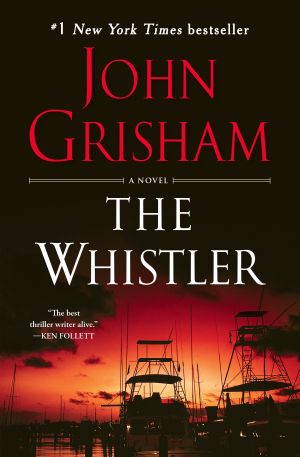 The Whistler : A Novel