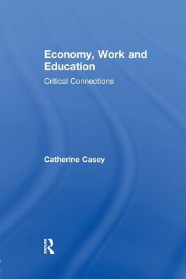 Economy, Work, and Education : Critical Connections