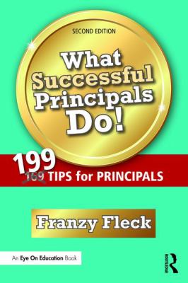 What Successful Principals Do! : 199 Tips for Principals