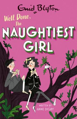 Well Done, the Naughtiest Girl : Book 8