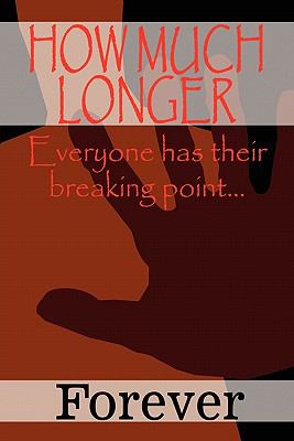 How Much Longer : Everyone has their breaking Point⿦