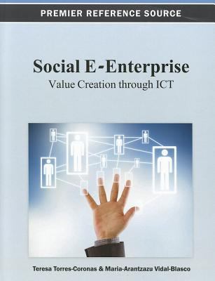 Social E-Enterprise : Value Creation Through Ict