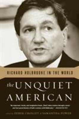 The Unquiet American : Richard Holbrooke in the World