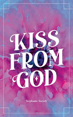 Kiss from God : A Bilingual Poetry Collection