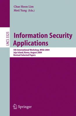 Information Security Applications : 5th International Workshop, WISA 2004 Jeju Island, Korea August 2004 Revised Selected Papers