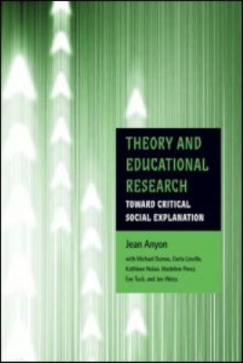 Theory and Educational Research : Toward Critical Social Explanation