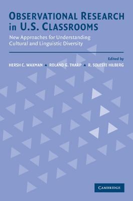 Observational Research in U. S. Classrooms : New Approaches for Understanding Cultural and Linguistic Diversity