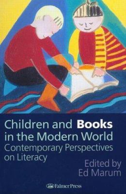 Children and Books in the Modern World : Contemporary Perspectives on Literacy