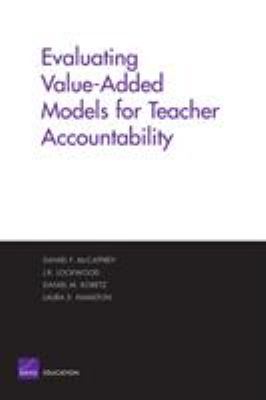 Evaluating Value-Added Models for Teacher Accountability