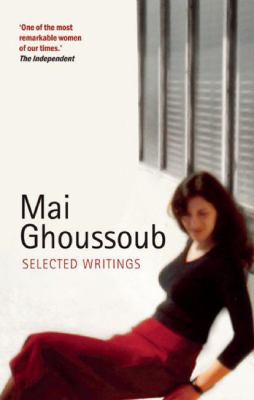 Mai Ghoussoub : Selected Writings