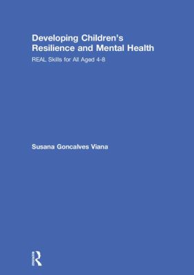 Developing Children¿s Resilience and Mental Health