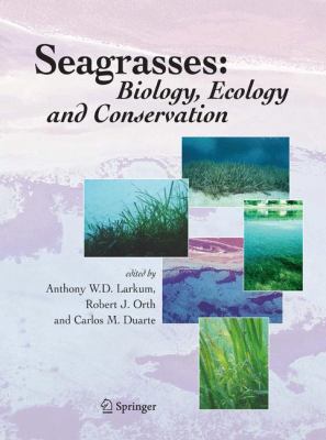 Seagrasses : Biology, Ecology and Conservation