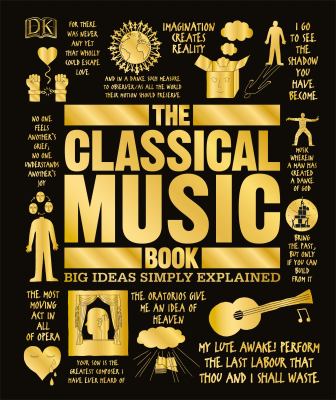 The Classical Music Book : Big Ideas Simply Explained