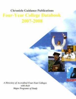 Chronicle Four-Year College Databook : A Directory of Accredited Four-Year Colleges with Their Major Programs of Study