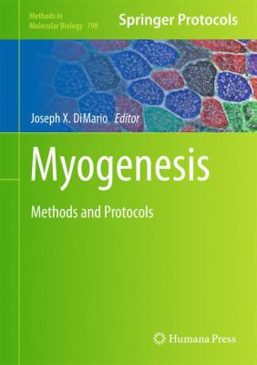 Myogenesis : Methods and Protocols