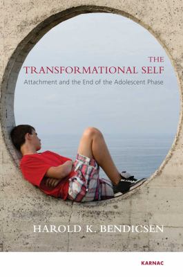 The Transformational Self : Attachment and the End of the Adolescent Phase