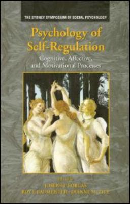 Psychology of Self-Regulation : Cognitive, Affective, and Motivational Processes