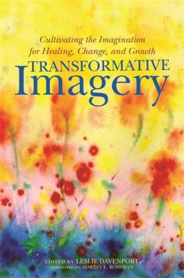 Transformative Imagery : Tapping the Source of Personal and Social Change