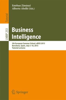 Business Intelligence : 5th European Summer School, Ebiss 2015, Barcelona, Spain, July 5-10, 2015, Tutorial Lectures