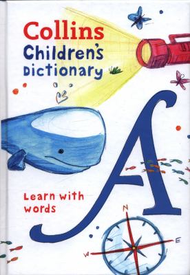 Children's Dictionary: Illustrated Dictionary for Ages 7+ (Collins Children's Dictionaries)