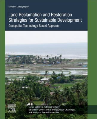 Land Reclamation and Restoration Strategies for Sustainable Development : Geospatial Technology Based Approach