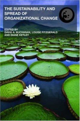 The Sustainability and Spread of Organizational Change : Modernizing Healthcare