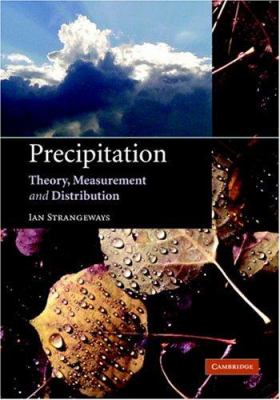 Precipitation : Theory, Measurement and Distribution