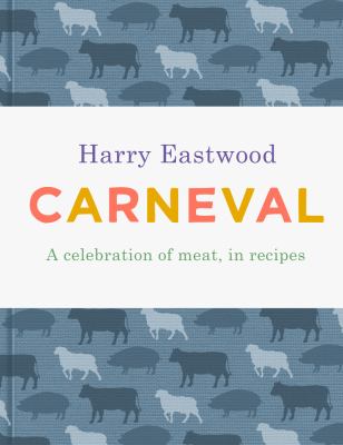 Carneval : A Celebration of Meat Cookery