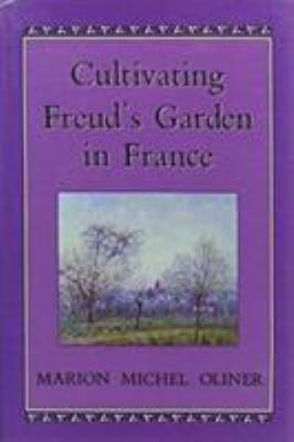 Cultivating Freud's Garden in France