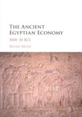 The Ancient Egyptian Economy : 3000-30 Bce