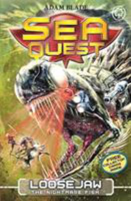 Sea Quest: Loosejaw the Nightmare Fish : Book 32
